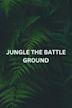 Jungle: The Battleground