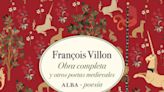 François Villon, el poeta y criminal que fascina con el trallazo de sus versos