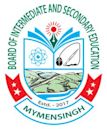 Board of Intermediate and Secondary Education, Mymensingh