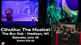 "Cthulhu: The Musical" is coming to Madison in June