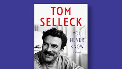 Book excerpt: "You Never Know" by Tom Selleck