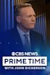 Prime Time With John Dickerson