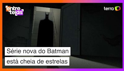 Nova série do Batman reúne superstars na Prime Video