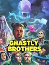 Ghastly Brothers