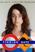 Finding Kate