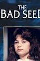 The Bad Seed