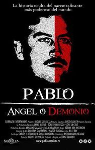 Pablo Escobar, Angel or Demon