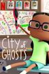 City of Ghosts (TV series)