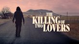 The Killing of Two Lovers Streaming: Watch & Stream Online via Hulu