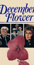 December Flower (TV Movie 1984) - IMDb