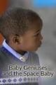 Baby Geniuses and the Space Baby