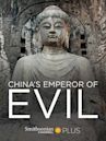 China's Emperor of Evil