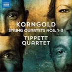 【NAXOS預購】Korngold康爾果得:第一~三號弦樂四重奏(Tippett Quartet)