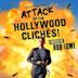 Attack of the Hollywood Cliches!