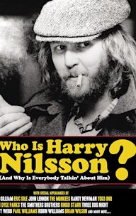 Who Is Harry Nilsson (And Why Is Everybody Talkin' About Him)?