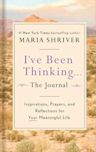 I've Been Thinking . . . The Journal: Inspirations, Prayers, and Reflections for Your Meaningful Life