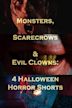 Monsters, Scarecrows and Evil Clowns: 4 Halloween Horror Shorts