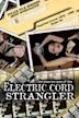 The Bizarre Case of the Electric Cord Strangler
