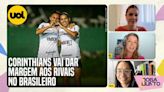 CORINTHIANS VAI DAR MARGEM AOS RIVAIS NO CAMPEONATO BRASILEIRO FEMININO? JORNALISTAS DO UOL COMENTAM