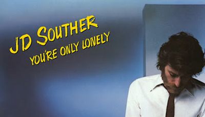 JD Souther to Reissue 'You're Only Lonely' on LP and Expanded CD/Digital