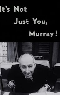 It's Not Just You, Murray!