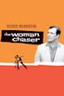 The Woman Chaser