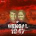 Bengal 1947 [Original Motion Picture Soundtrack]