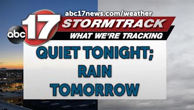 Tracking quiet conditions tonight and rain in the forecast - ABC17NEWS