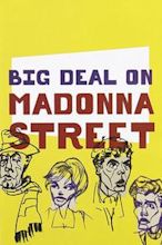 Big Deal on Madonna Street