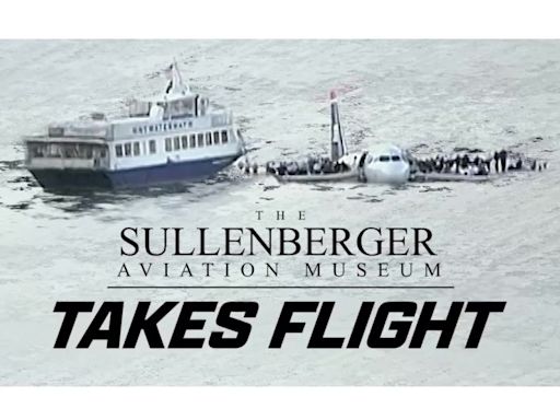 Inspire, educate, and elevate: The Miracle on the Hudson – The Sullenberger Aviation Museum takes flight in Charlotte