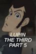 Lupin the Third Part 5