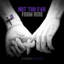 Not Too Far From Here | Drama