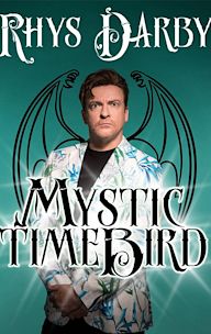 Rhys Darby: Mystic Time Bird