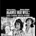 Against Her Will: The Carrie Buck Story