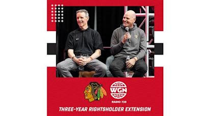 WGN Radio AM 720 and Chicago Blackhawks agree to three-year extension