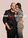 Chad Loves Michelle