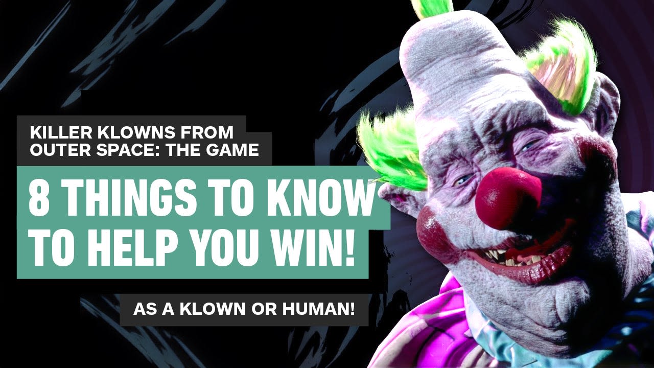 Killer Klowns From Outer Space: The Game - 8 Essential Tips to Help You WIN! - IGN