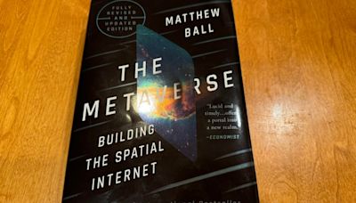 Matthew Ball overhauls The Metaverse book in its second edition