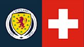 Scotland vs Switzerland: Preview, predictions and lineups