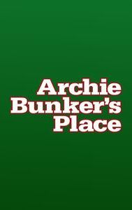 Archie Bunker's Place