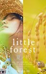 Little Forest: Summer/Autumn