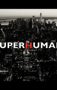 Superhuman | Action, Drama, Sci-Fi