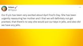 26 Spot-On Tweets About April Fool's Day With Kids