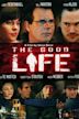 The Good Life (2007 film)