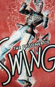 The Prisoner of Swing