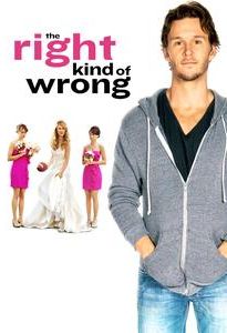 The Right Kind of Wrong (film)