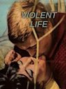 A Violent Life