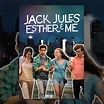 Jack, Jules, Esther and Me - YouTube