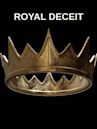 Royal Deceit