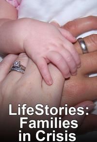 Lifestories: Families in Crisis